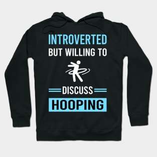 Introverted Hooping Hoop Hooper Hoodie